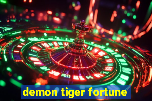 demon tiger fortune